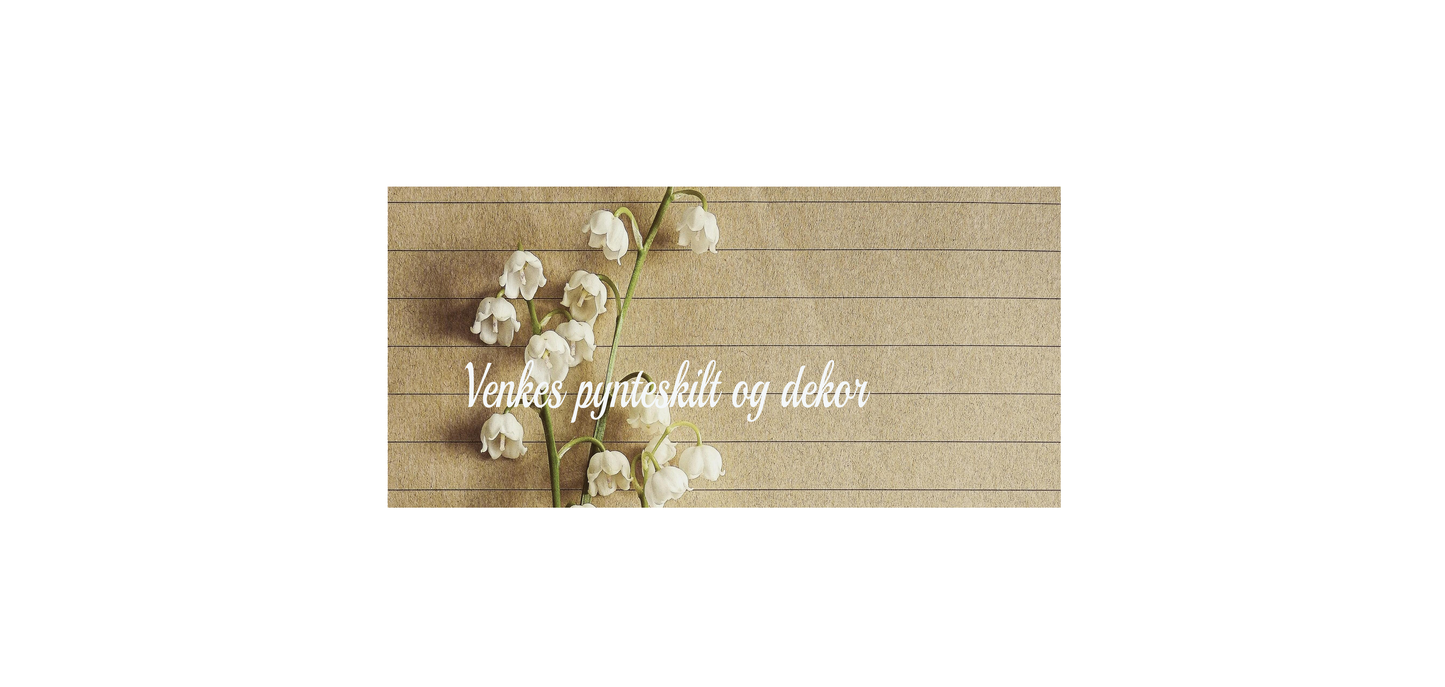 Venkes pynteskilt og dekor- gavekort