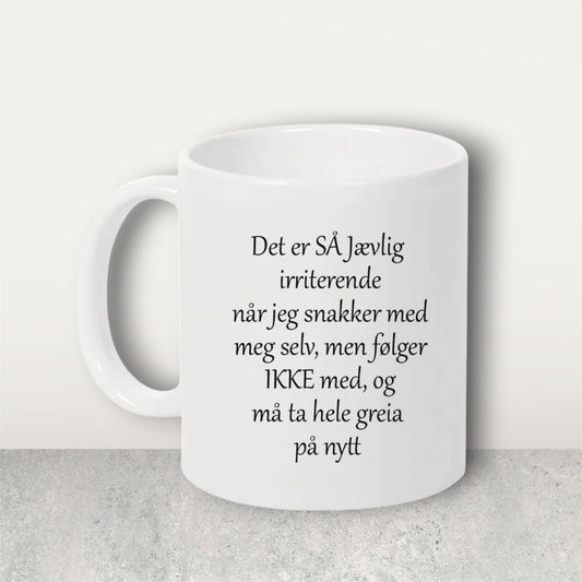 Morsom kopp til den som prater med seg selv